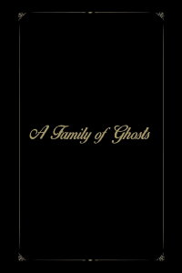 A Family of Ghosts (2016)