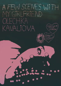 A Few Scenes with My Girlfriend Olechka Kavaliova (2016)