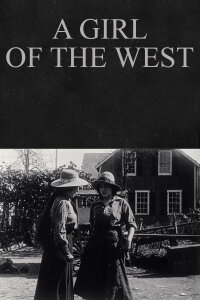 A Girl of the West (1912)