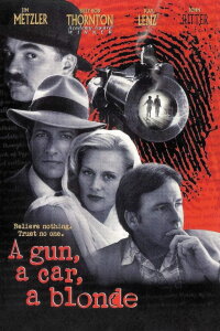 A Gun, a Car, a Blonde (1997)