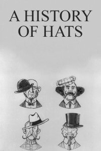 A History of Hats (1910)