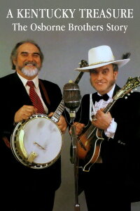 A Kentucky Treasure: The Osborne Brothers Story (2014)