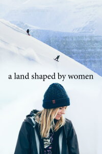 A Land Shaped by Women (2018)