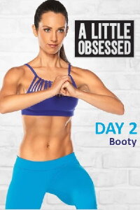 A Little Obsessed - Day 2: Booty (2017)