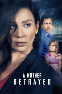 A Mother Betrayed (2015)