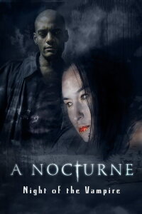 A Nocturne: Night Of The Vampire (2007)