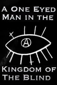 A One Eyed Man In The Kingdom Of The Blind (2021)