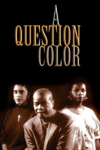 A Question of Color (1992)