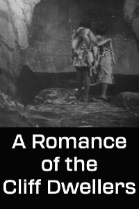 A Romance of the Cliff Dwellers (1911)