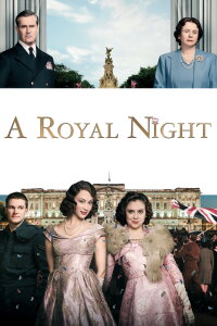 A Royal Night - Ein königliches Vergnügen (2015)