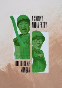 A Skinny and a Fatty Go to Camp Nonsan (1959)
