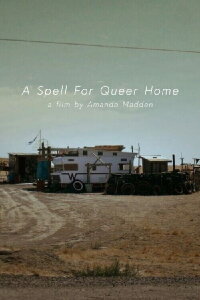 A Spell for Queer Home (2023)