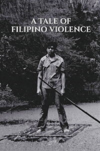 A Tale of Filipino Violence (2022)