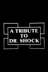 A Tribute to Dr. Shock (1980)