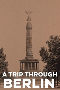 A Trip through Berlin (1910)