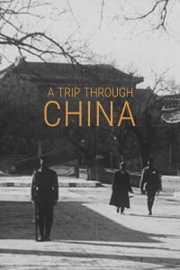 A Trip Through China (1917)