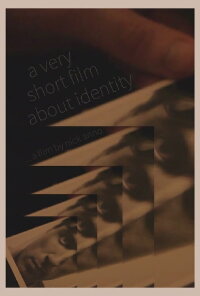 A Very Short Film About Identity (2012)