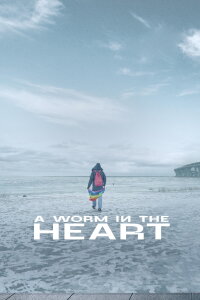 A Worm in the Heart (2020)