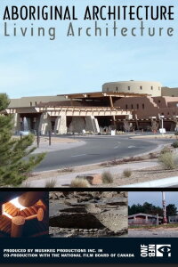 Aboriginal Architecture, Living Architecture (2005)