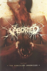 Aborted - The Auricular Chronicles (2006)