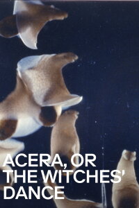 Acera, or the Witches' Dance (1972)