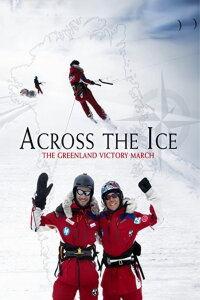 Across the Ice: The Greenland Victory March (2016)