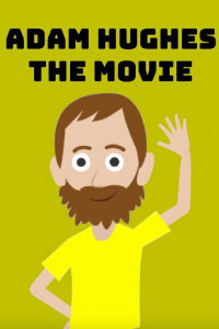 Adam Hughes: The Movie (2022)