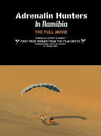 Adrenalin Hunters in Namibia (2003)