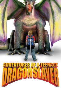 Adventures of a Teenage Dragonslayer (2010)