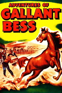 Adventures of Gallant Bess (1948)