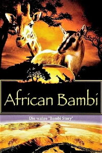 African Bambi - Die wahre 'Bambi Story' (2007)