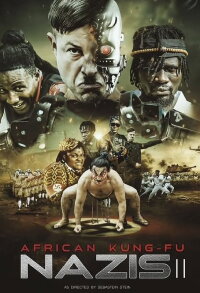 African Kung Fu Nazis II (2025)