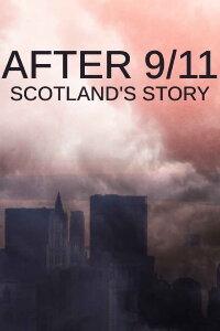 After 9/11: Scotland's Story (2021)