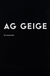 AG Geige - Ein Amateurfilm (2012)