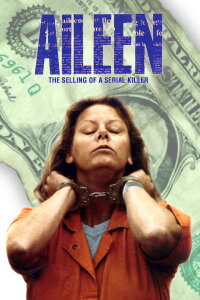 Aileen Wuornos: The Selling of a Serial Killer (1992)
