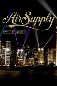 Air Supply: Live in Hong Kong (2013)