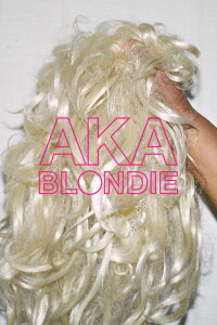 AKA Blondie (2012)