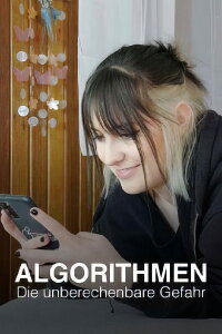 Algorithmen - die unberechenbare Gefahr (2023)