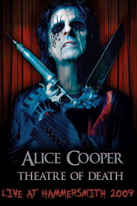 Alice Cooper: Theatre of Death (2010)