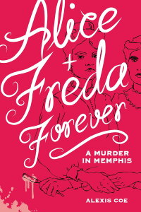 Alice + Freda Forever (2014)