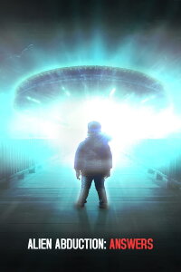 Alien Abduction: Answers (2022)