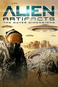 Alien Artifacts: The Outer Dimensions (2021)