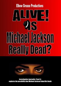 Alive! Is Michael Jackson Really Dead? (2011)