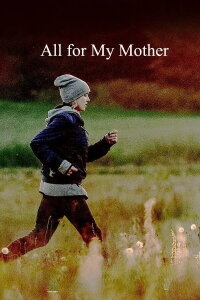 All for my Mother (2020)
