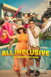 All Inclusive - Willkommen im Luxus (2025)