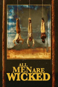 All Men Are Wicked (2023)