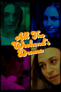 All the Weekend’s Drama (2024)