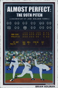 Almost Perfect: The 99th Pitch (2024)