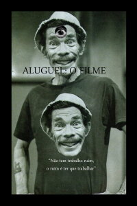 Aluguel: O Filme (2015)