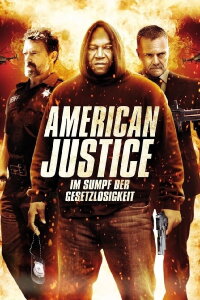 American Justice - Im Sumpf der Gesetzlosigkeit (2015)